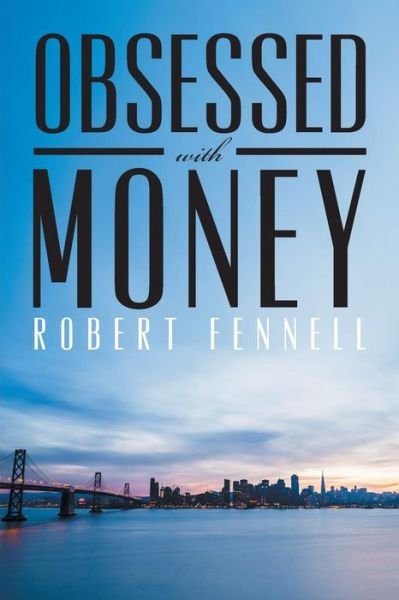 Cover for Robert Fennell · Obsessed with Money (Paperback Book) (2015)