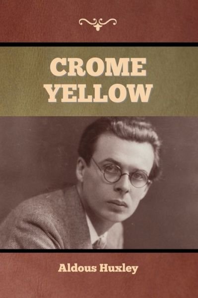 Cover for Aldous Huxley · Crome Yellow (Taschenbuch) (2022)