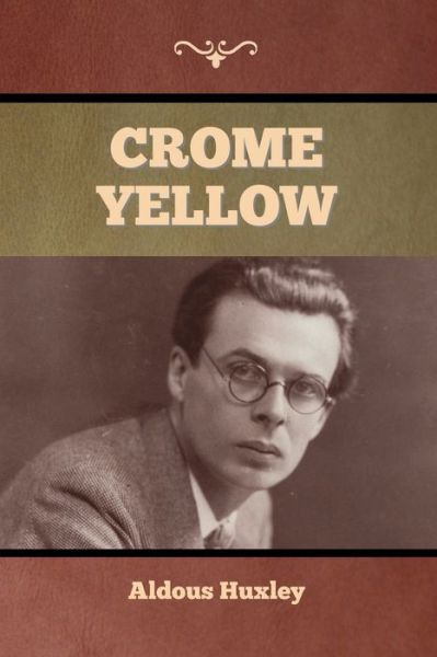 Cover for Aldous Huxley · Crome Yellow (Paperback Book) (2022)