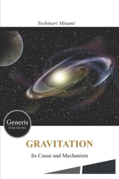 Cover for Yoshinari Minami · GRAVITATION- Its Cause and Mechanism - (Paperback Book) (2021)