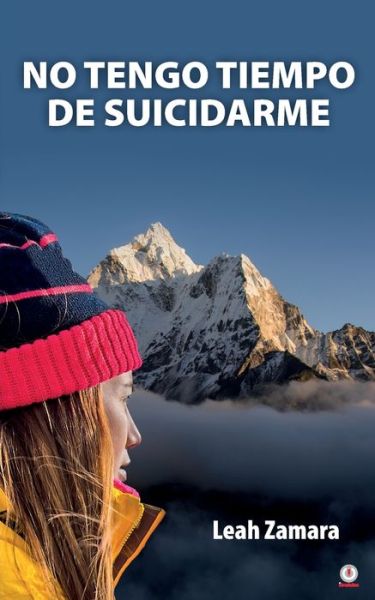 Cover for Leah Zamara · No Tengo Tiempo de Suicidarme (Book) (2021)