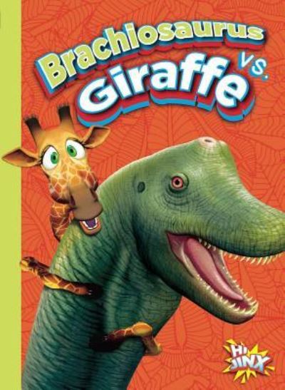 Cover for Eric Braun · Brachiosaurus vs. Giraffe (Book) (2018)