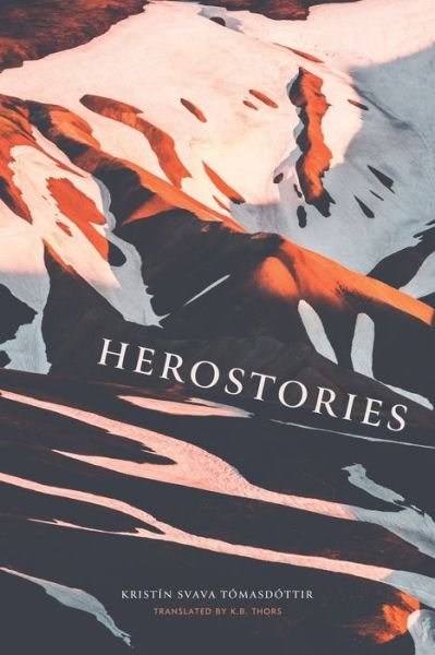 Cover for Kristin Svava Tomasdottir · Herostories (Pocketbok) (2023)