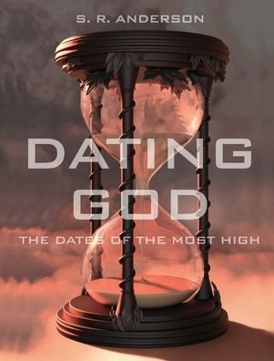 Cover for S R Anderson · Dating God (Gebundenes Buch) (2021)