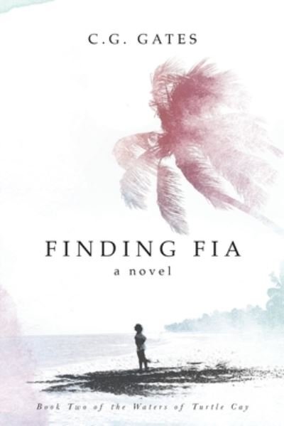 Cover for C G Gates · Finding Fia (Paperback Book) (2020)