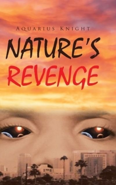 Cover for Aquarius Knight · Nature's Revenge (Gebundenes Buch) (2021)
