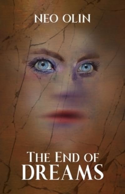 End of Dreams - Neo Olin - Books - Gatekeeper Press - 9781662933288 - January 30, 2023