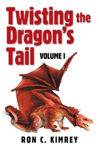 Cover for Ron C Kimrey · Twisting the Dragon's Tail (Paperback Book) (2022)