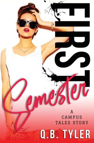 Cover for Q B Tyler · First Semester - A Campus Tales Story (Paperback Book) (2019)