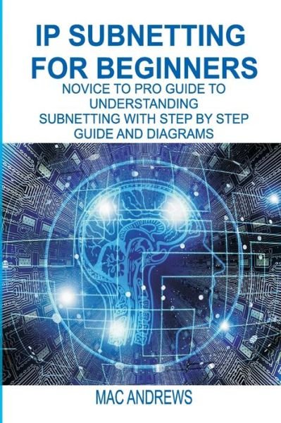 Cover for Mac Andrews · IP Subnetting for Beginners (Paperback Bog) (2019)