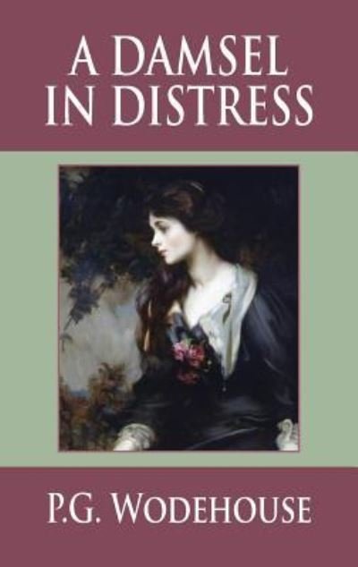 Cover for P. G. Wodehouse · A Damsel in Distress (Hardcover Book) (1919)