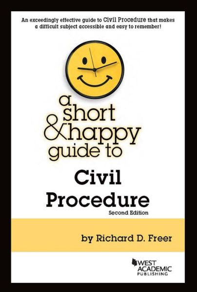 Cover for Richard D. Freer · A Short &amp; Happy Guide to Civil Procedure - Short &amp; Happy Guides (Paperback Book) [2 Revised edition] (2019)