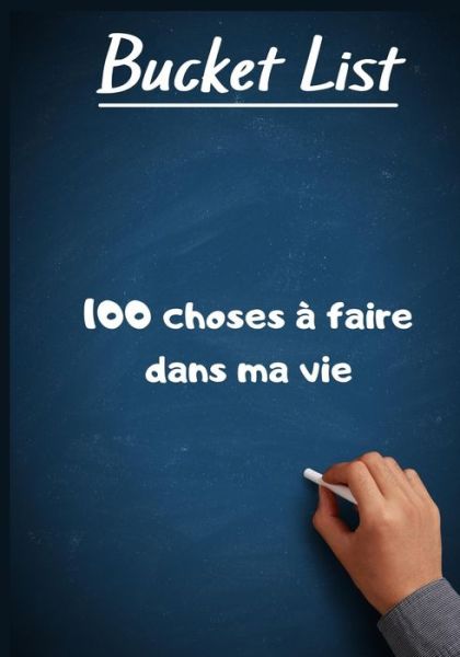 Cover for Bucket List · Bucket list, 100 choses a faire dans ma vie (Paperback Book) (2019)