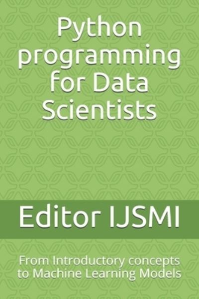 Cover for Editor Ijsmi · Python programming for Data Scientists (Paperback Book) (2019)