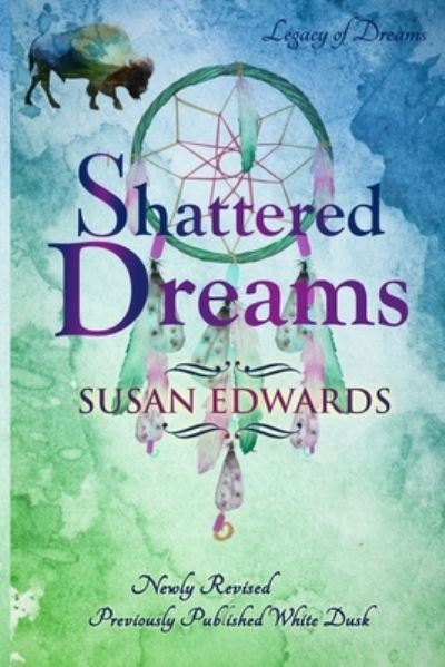 Cover for Susan Edwards · Shattered Dreams (Pocketbok) (2019)