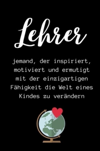 Cover for Klassenlehrer Notizbuch · Lehrer Jemand, Der Inspiriert, Motiviert Und Ermutigt Mit Der Einzigartigen (Paperback Book) (2019)