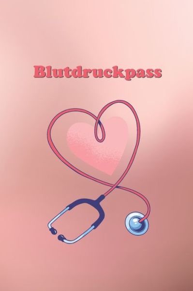 Cover for Gesundheits Bucher · Blutdruckpass (Paperback Book) (2019)