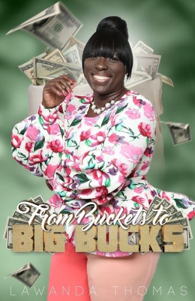 Cover for Lawanda Thomas · From Buckets to Big Bucks (Taschenbuch) (2018)