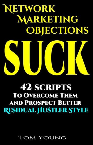 Cover for Tom Young · Network Marketing Objections Suck (Paperback Book) (2018)