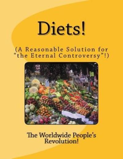 Cover for Worldwide People's Revolution! · Diets! (Paperback Book) (2018)