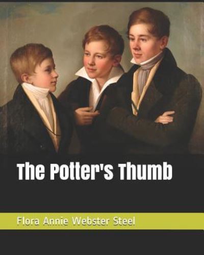 Cover for Flora Annie Webster Steel · The Potter's Thumb (Paperback Book) (2018)