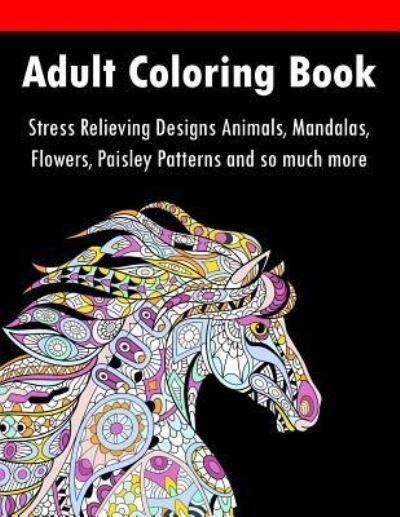 Adult Coloring Book - Adult Coloring Books - Książki - Joy Of Art Publishers - 9781732067288 - 29 grudnia 2016
