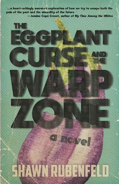 Cover for Shawn Rubenfeld · The Eggplant Curse and the Warp Zone (Paperback Book) (2021)