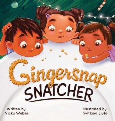 Cover for Vicky Weber · Gingersnap Snatcher (Inbunden Bok) (2021)