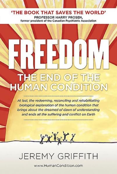 Cover for Jeremy Griffith · FREEDOM The End of the Human Condition (Paperback Book) (2016)