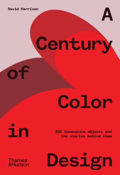 Cover for David Harrison · A Century of Color in Design (Inbunden Bok) (2021)