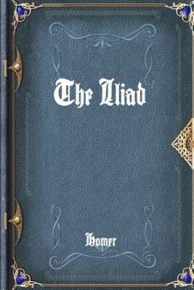 Cover for Homer · The Iliad (Paperback Book) (2017)