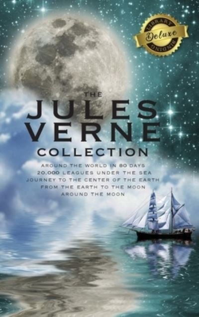 Cover for Jules Verne · The Jules Verne Collection (5 Books in 1) Around the World in 80 Days, 20,000 Leagues Under the Sea, Journey to the Center of the Earth, From the Earth to the Moon, Around the Moon (Hardcover Book) [Deluxe Library edition] (2021)