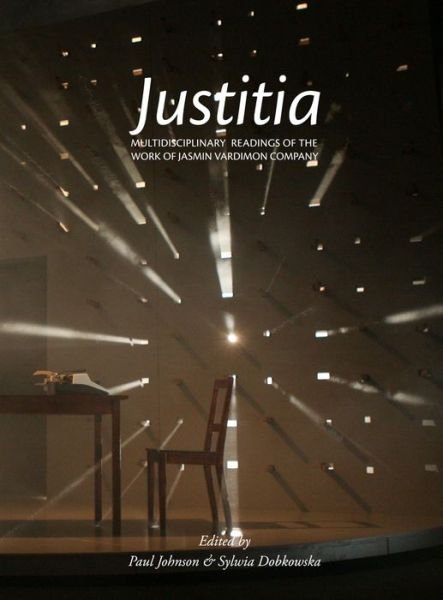 Cover for Paul Johnson · Justitia: Multidisciplinary Readings of the Work of the Jasmin Vardimon Company - Playtext (Innbunden bok) [Annotated edition] (2016)