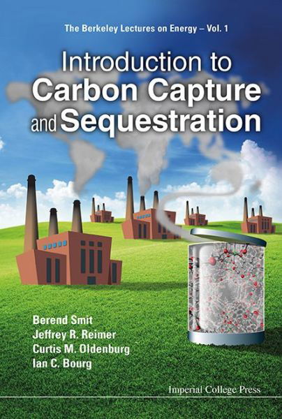 Cover for Smit, Berend (Univ Of California, Berkeley, Usa) · Introduction To Carbon Capture And Sequestration - The Berkeley Lectures On Energy (Paperback Book) (2014)
