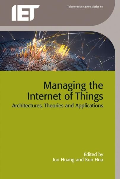 Cover for Jun Huang · Managing the Internet of Things (Gebundenes Buch) (2016)