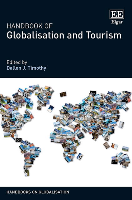 Cover for Dallen J. Timothy · Handbook of Globalisation and Tourism - Handbooks on Globalisation series (Hardcover Book) (2019)