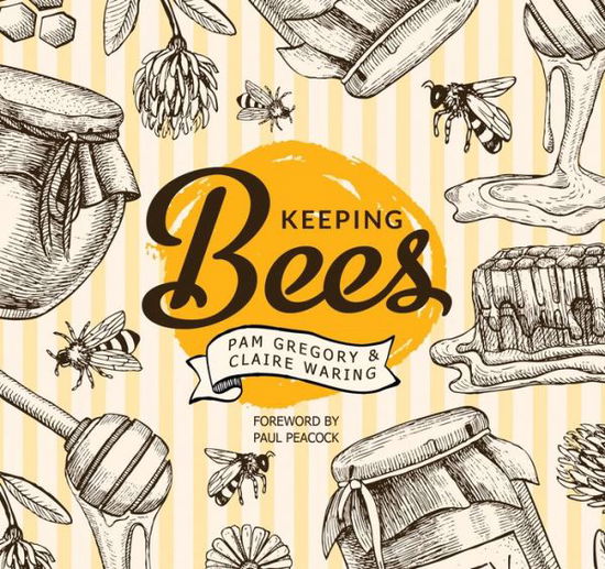 Cover for Pam Gregory · Keeping Bees: Choosing, Nurturing &amp; Harvests - Digging and Planting (Paperback Book) (2017)