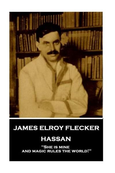 Cover for James Elroy Flecker · James Elroy Flecker - Hassan (Taschenbuch) (2018)