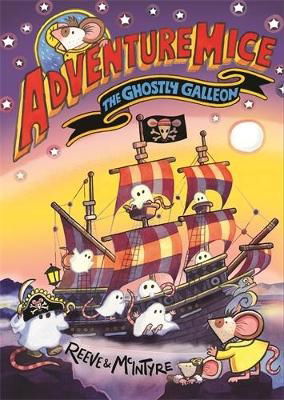 Cover for Philip Reeve · Adventuremice: The Ghostly Galleon (Taschenbuch) (2024)