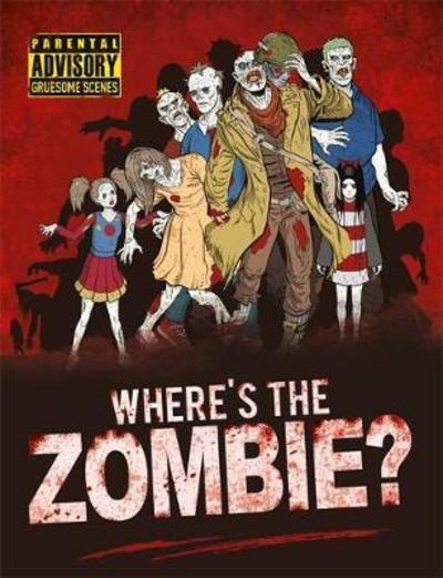 Cover for Paul Moran · Where's the Zombie?: A Post-Apocalyptic Zombie Search and Find Adventure - Search and Find Activity (Paperback Book) (2018)