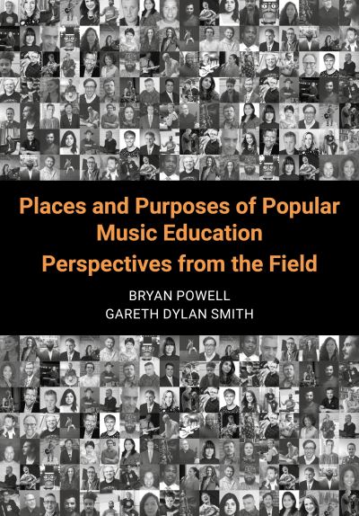 Cover for Gareth Dylan Smith · Places and Purposes of Popular Music Education: Perspectives from the Field (Hardcover Book) [New edition] (2022)