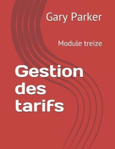 Cover for Gary Parker · Gestion Des Tarifs (Pocketbok) (2019)