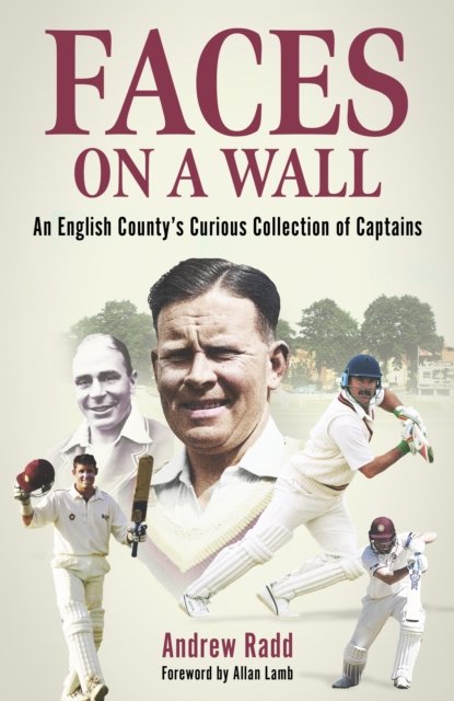 Andrew Radd · Faces on a Wall: An English County’s Curious Collection of Captains (Hardcover Book) (2024)