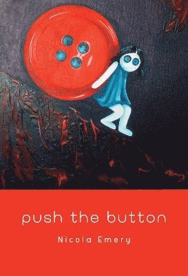 Cover for Nicola Emery · Push the Button (Paperback Book) (2025)