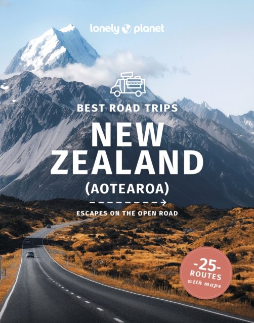 Lonely Planet Best Road Trips New Zealand - Road Trips Guide - Lonely Planet - Bücher - Lonely Planet Global Limited - 9781838691288 - 13. Oktober 2023