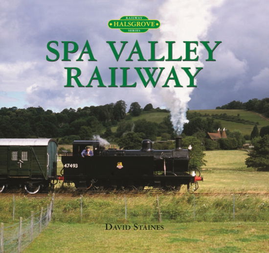 Cover for David Staines · The Spa Valley Railway (Gebundenes Buch) (2009)