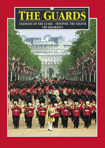 Cover for Peter Simkin · The Guards: Changing The Guard - Trooping The Colour - The Regiments (Paperback Book) [UK Ed. edition] (2016)