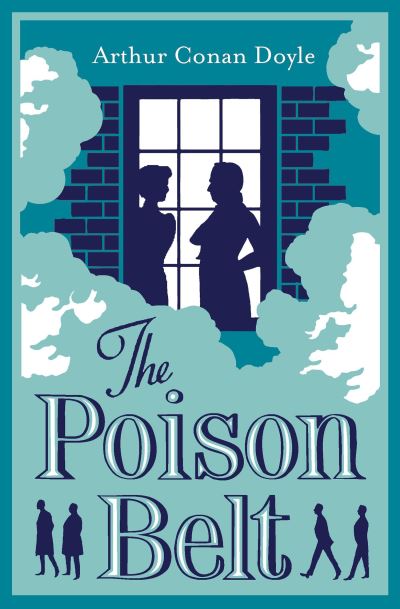 Cover for Arthur Conan Doyle · The Poison Belt and Other Professor Challenger's Stories: Annotated Edition (Pocketbok) (2024)