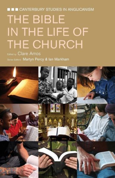 Cover for The Bible in the Life of the Church - Canterbury Studies in Anglicanism (Paperback Book) (2013)
