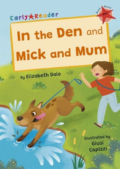 Cover for Elizabeth Dale · In the Den and Mick and Mum: (Red Early Reader) (Paperback Book) (2023)